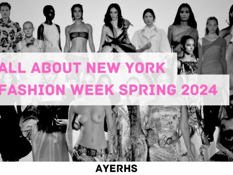 All about New York Fashion Week Spring 2024