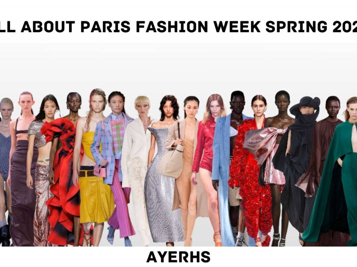 All about Paris Fashion Week Spring 2024